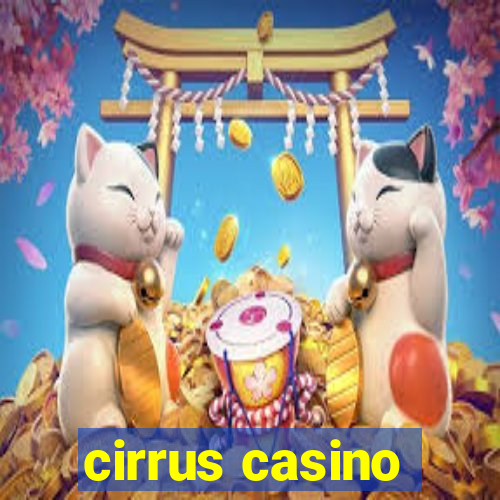 cirrus casino