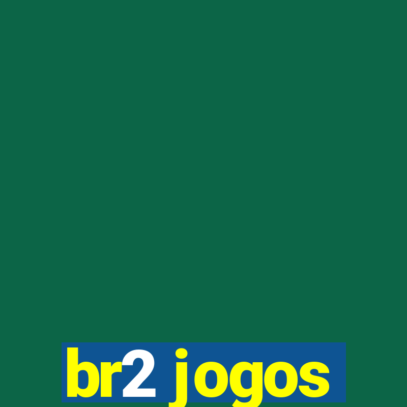 br2 jogos