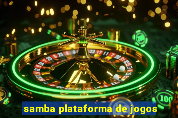 samba plataforma de jogos