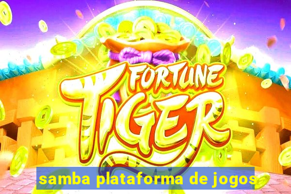 samba plataforma de jogos