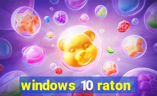 windows 10 raton