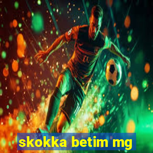 skokka betim mg