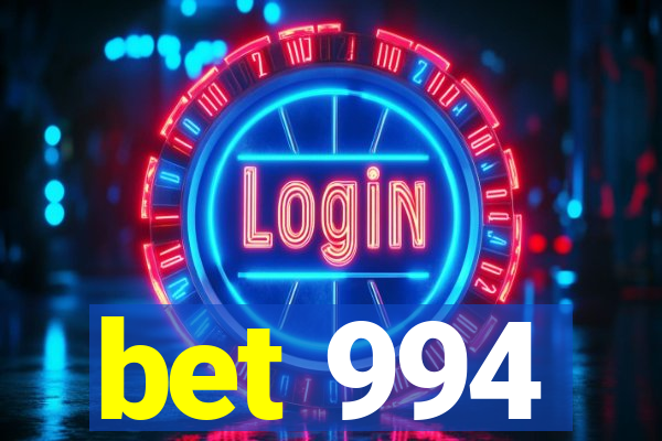 bet 994