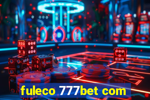 fuleco 777bet com