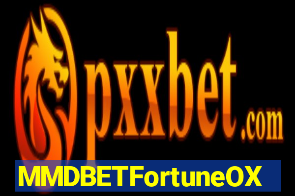 MMDBETFortuneOX