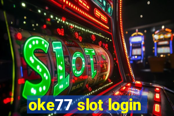 oke77 slot login