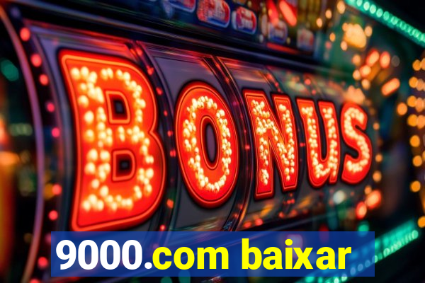 9000.com baixar