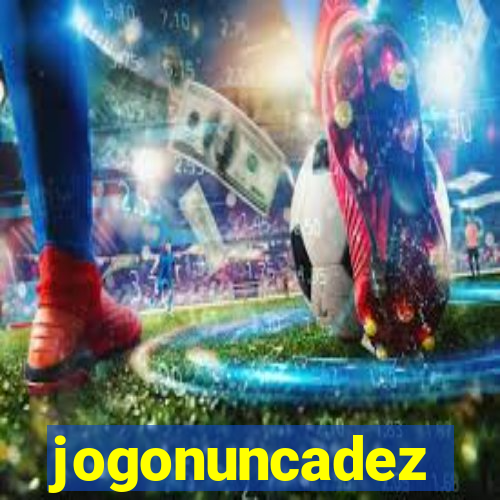 jogonuncadez