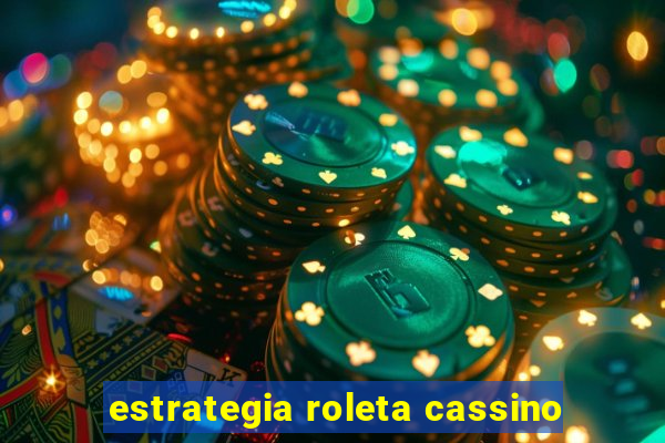 estrategia roleta cassino