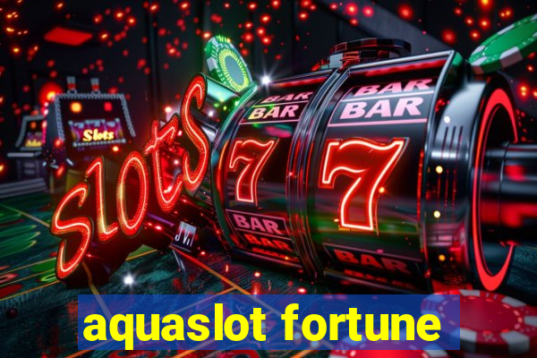 aquaslot fortune