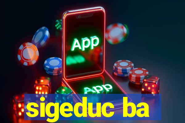 sigeduc ba