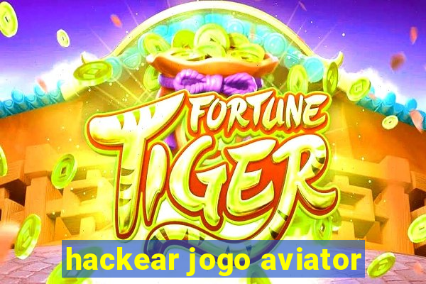 hackear jogo aviator