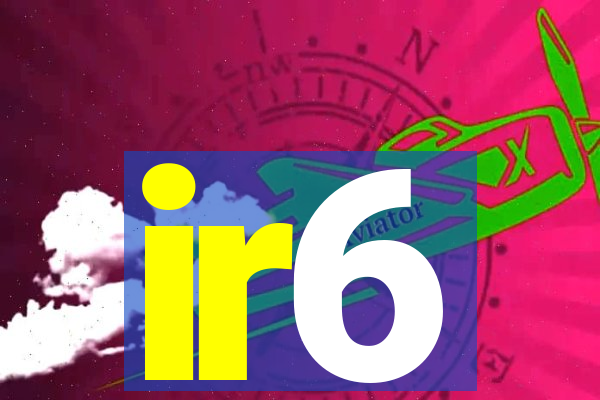 ir6