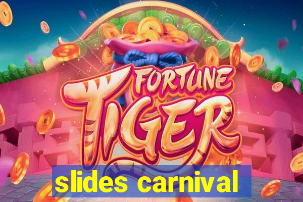 slides carnival