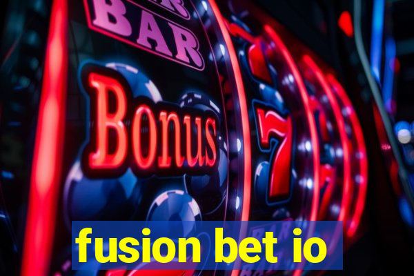 fusion bet io