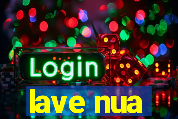 lave nua