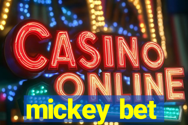 mickey bet