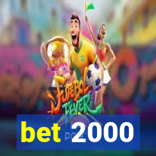 bet 2000