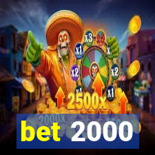 bet 2000