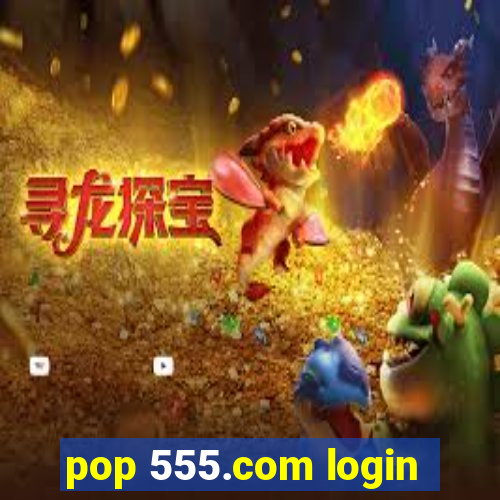 pop 555.com login