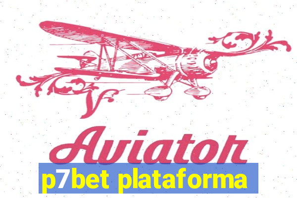 p7bet plataforma