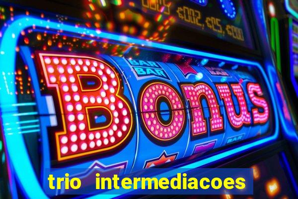 trio intermediacoes jogos online