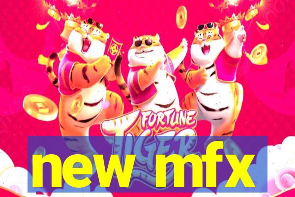 new mfx