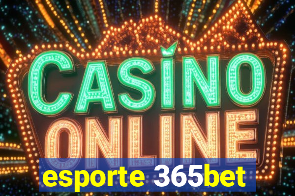 esporte 365bet