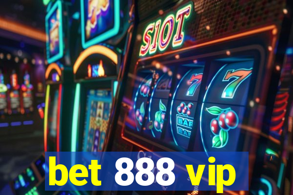 bet 888 vip