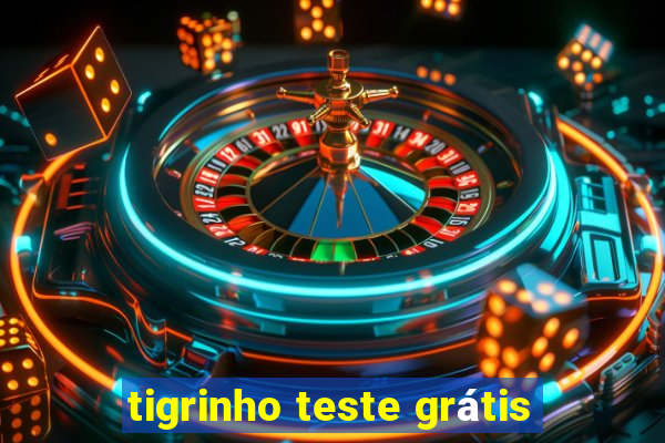 tigrinho teste grátis