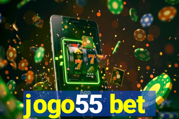 jogo55 bet