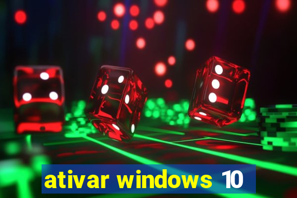 ativar windows 10