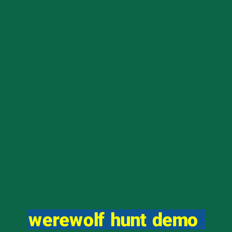 werewolf hunt demo