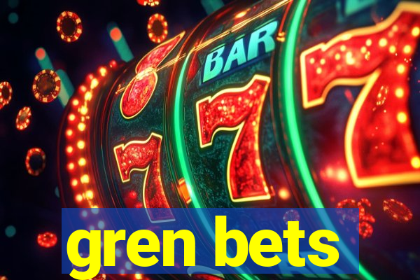 gren bets