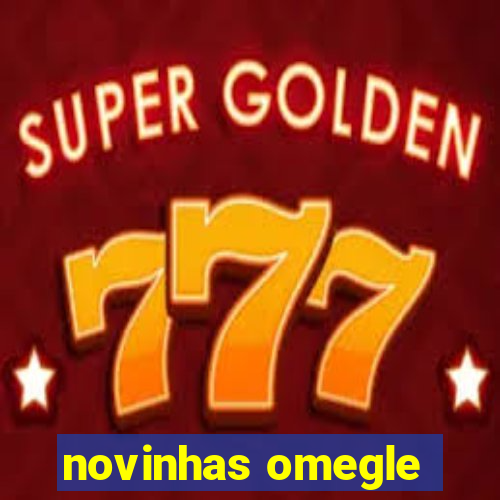 novinhas omegle