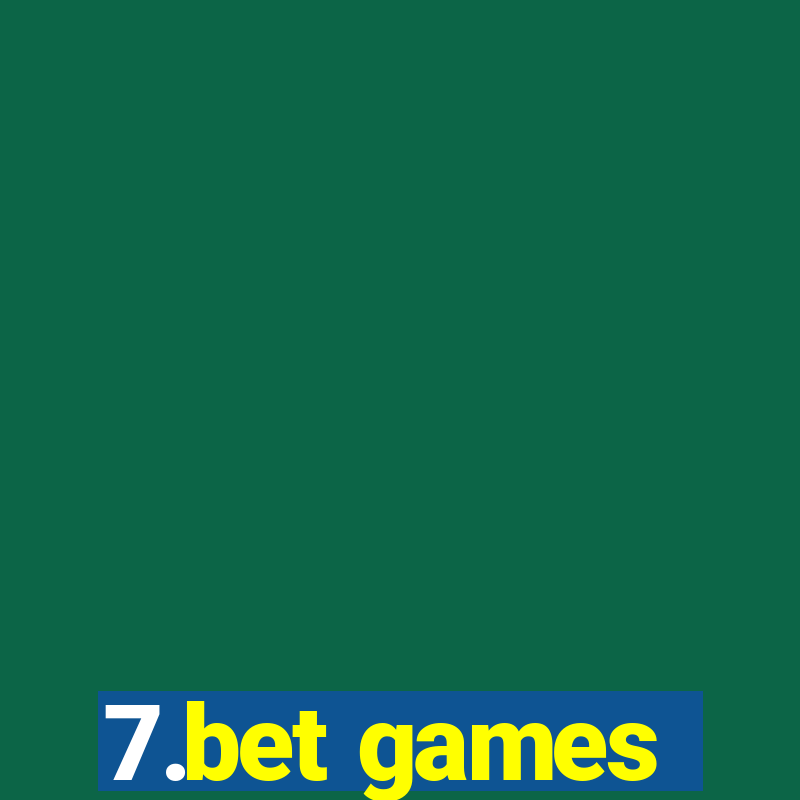 7.bet games