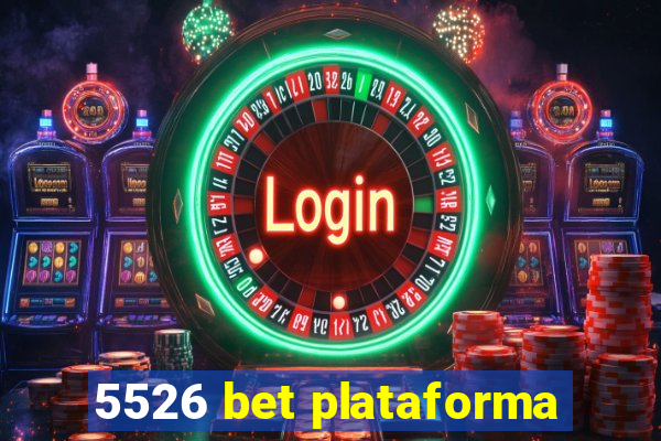 5526 bet plataforma