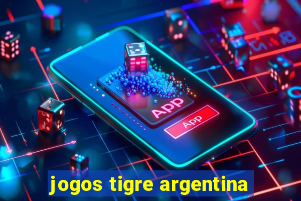 jogos tigre argentina