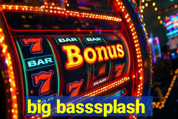 big basssplash