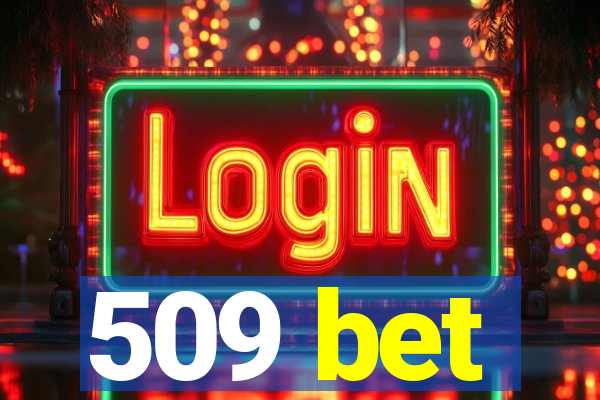 509 bet