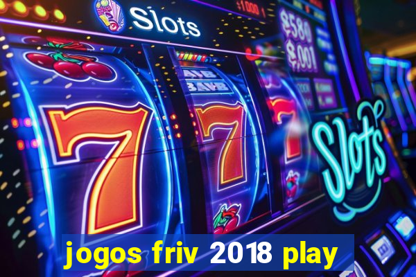 jogos friv 2018 play