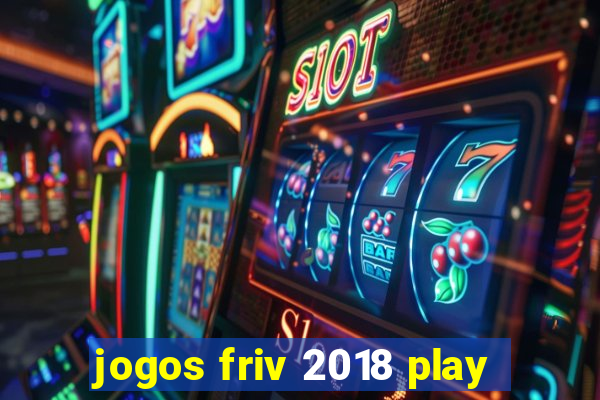 jogos friv 2018 play