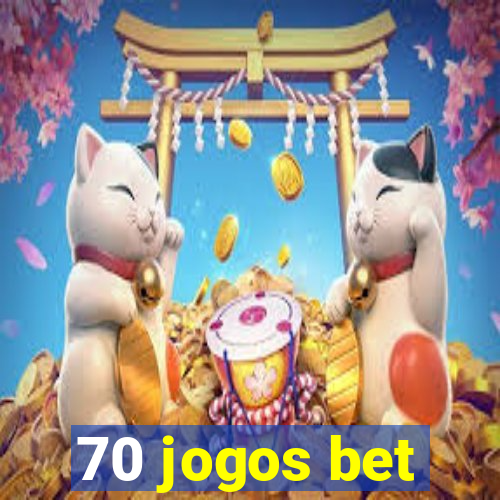 70 jogos bet