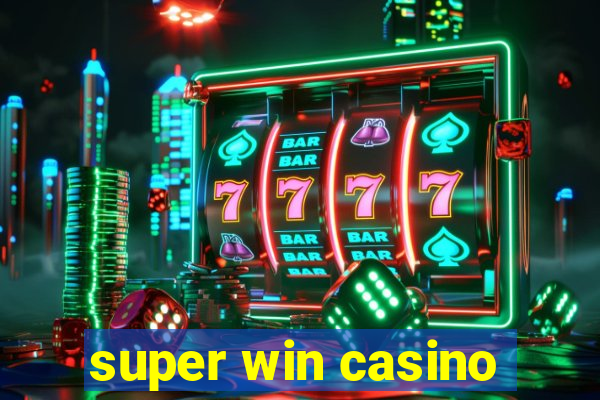 super win casino