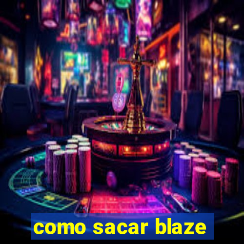 como sacar blaze