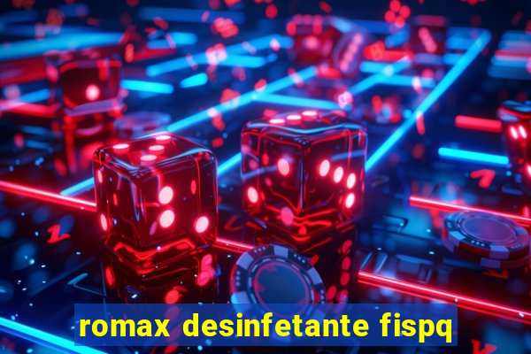 romax desinfetante fispq