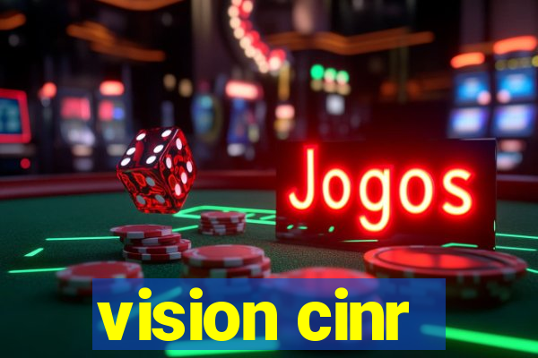 vision cinr