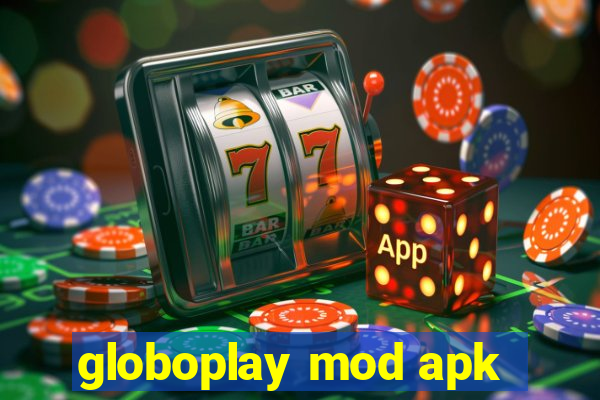 globoplay mod apk