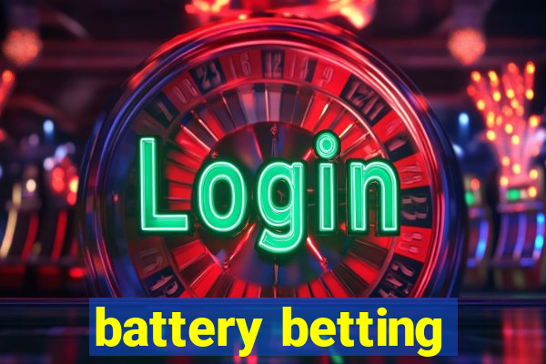 battery betting