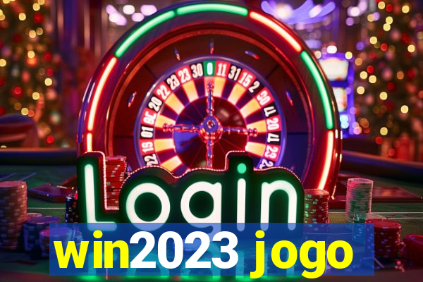 win2023 jogo